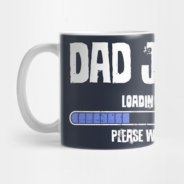 Dad Joke Loading Funny Geeky Father's Day by NerdShizzle